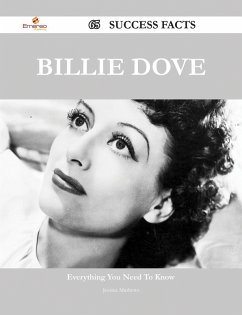 Billie Dove 65 Success Facts - Everything you need to know about Billie Dove (eBook, ePUB) - Mathews, Jessica