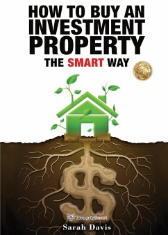 How to Buy an Investment Property The Smart Way - Davis, Sarah