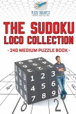The Sudoku Loco Collection   240 Medium Puzzle Book