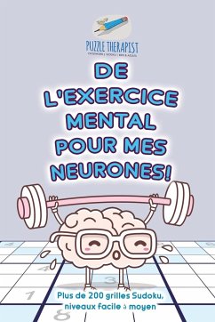 De l'exercice mental pour mes neurones !   Plus de 200 grilles Sudoku, niveaux facile à moyen - Puzzle Therapist