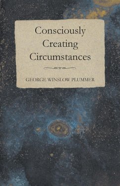 Consciously Creating Circumstances