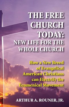 The Free Church Today - Rouner, Arthur A. Jr.