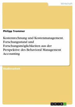 Kostenrechnung und Kostenmanagement. Forschungsstand und Forschungsmöglichkeiten aus der Perspektive des Behavioral Management Accounting - Trommer, Philipp