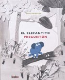 El Elefantito Pregunton