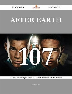 Cover After Earth 107 Success Secrets - 107 Most Asked Questions On After Earth - What You Need To Know (eBook, ePUB)