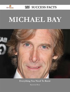 Michael Bay 166 Success Facts - Everything you need to know about Michael Bay (eBook, ePUB) - Rosa, Raymond