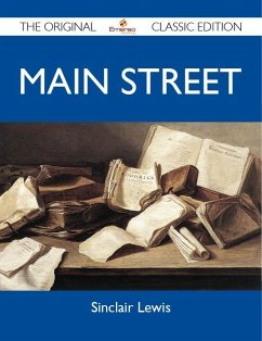Cover Main Street - The Original Classic Edition (eBook, ePUB)