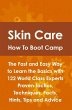 Skin Care How To Boot Camp: The Fast... - Bild 1