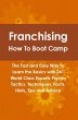 Franchising How To Boot Camp: The Fast... - Bild 1