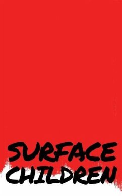 Surface Children - A Book Of Short Stories - Blake, Dean