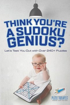 Think You're A Sudoku Genius? Let's Test You Out with Over 240+ Puzzles - Puzzle Therapist
