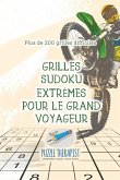 Grilles Sudoku extrêmes pour le grand voyageur   Plus de 200 grilles difficiles