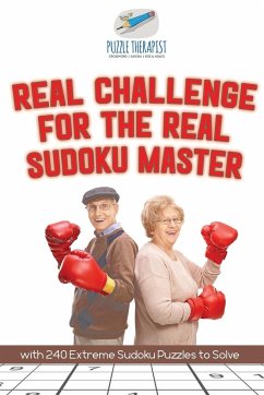 Real Challenge for the Real Sudoku Master   with 240 Extreme Sudoku Puzzles to Solve - Puzzle Therapist