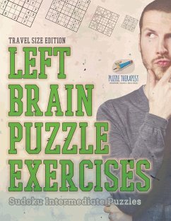 Left Brain Puzzle Exercises   Sudoku Intermediate Puzzles   Travel Size Edition - Puzzle Therapist
