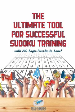 The Ultimate Tool for Successful Sudoku Training   with 240 Logic Puzzles to Love! - Puzzle Therapist