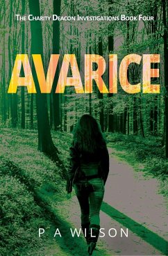 Avarice: A Charity Deacon Investigation - Wilson, P. A.