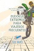 Sudokus extremos para viajeros frecuentes   Más de 200 sudokus difíciles en edición de bolsillo