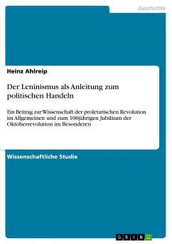 Der Leninismus als Anleitung zum politischen Handeln - Ahlreip, Heinz