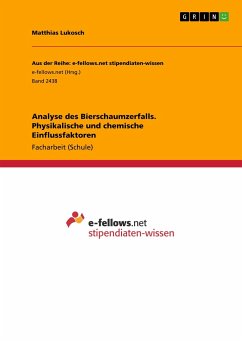 Analyse des Bierschaumzerfalls. Physikalische und chemische Einflussfaktoren - Lukosch, Matthias
