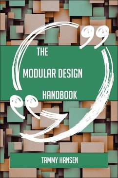 The Modular design Handbook - Everything You Need To Know About Modular design (eBook, ePUB)