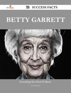 Cover Betty Garrett 72 Success Facts - Everything you need to know about Betty Garrett (eBook, ePUB)