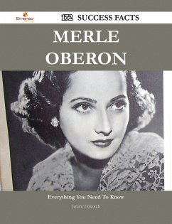 Merle Oberon 172 Success Facts - Everything you need to know about Merle Oberon (eBook, ePUB)