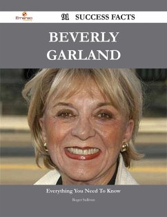 Beverly Garland 91 Success Facts - Everything you need to know about Beverly Garland (eBook, ePUB)