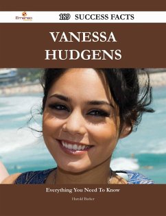 Vanessa Hudgens 189 Success Facts - Everything you need to know about Vanessa Hudgens (eBook, ePUB)