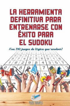 La herramienta definitiva para entrenarse con éxito para el sudoku   ¡Con 240 juegos de lógica que resolver! - Puzzle Therapist