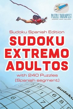 Sudoku Extremo Adultos   Sudoku Spanish Edition   with 240 Puzzles (Spanish segment) - Puzzle Therapist