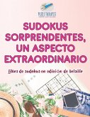 Sudokus sorprendentes, un aspecto extraordinario   Libros de sudokus en edición de bolsillo