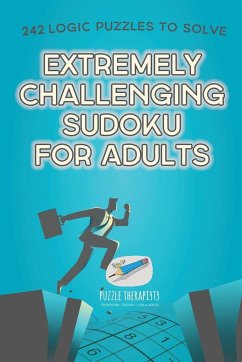 Extremely Challenging Sudoku for Adults   242 Logic Puzzles to Solve - Speedy Publishing