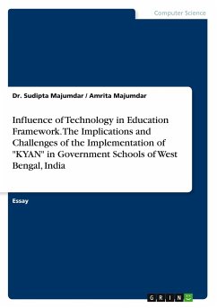 Influence of Technology in Education Framework. The Implications and Challenges of the Implementation of "KYAN" in Government Schools of West Bengal, India