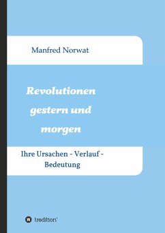 Revolutionen gestern und morgen - Norwat, Manfred