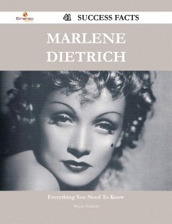 Marlene Dietrich 41 Success Facts - Everything you need to know about Marlene Dietrich (eBook, ePUB)