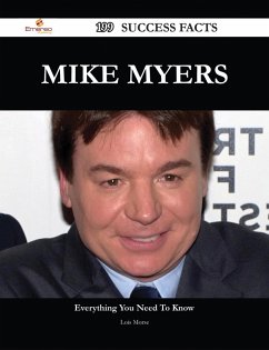 Mike Myers 199 Success Facts - Everything you need to know about Mike Myers (eBook, ePUB)