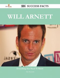 Will Arnett 204 Success Facts - Everything you need to know about Will Arnett (eBook, ePUB) - Reynolds, Alice