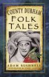 County Durham Folk Tales (eBook, ePUB) - Bild 1