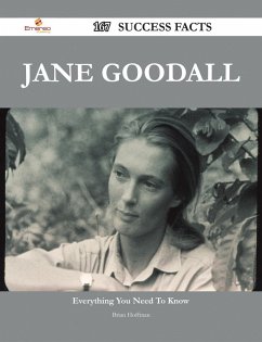 Jane Goodall 167 Success Facts - Everything you need to know about Jane Goodall (eBook, ePUB) - Hoffman, Brian