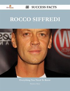Rocco Siffredi 55 Success Facts - Everything you need to know about Rocco Siffredi (eBook, ePUB) Rocco Siffredi 55 Success Facts - Everything you need to know about Rocco Siffredi (eBook, ePUB)