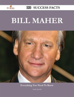 Bill Maher 183 Success Facts - Everything you need to know about Bill Maher (eBook, ePUB)