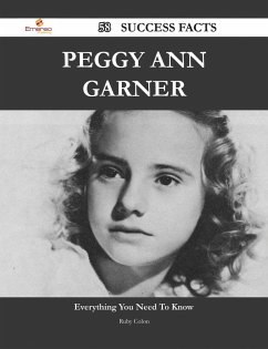 Peggy Ann Garner 58 Success Facts - Everything you need to know about Peggy Ann Garner (eBook, ePUB)