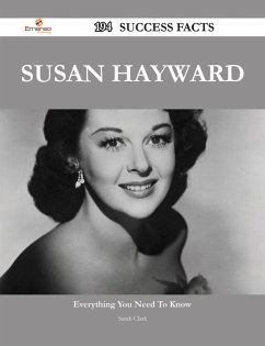 Susan Hayward 194 Success Facts - Everything you need to know about Susan Hayward (eBook, ePUB)