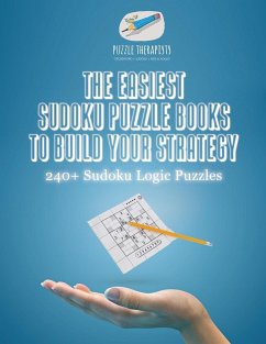 The Easiest Sudoku Puzzle Books to Build Your Strategy   240+ Sudoku Logic Puzzles - Puzzle Therapist