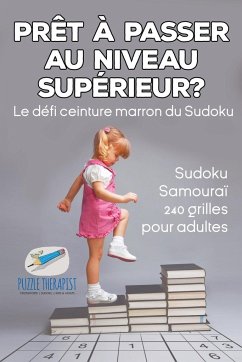 Prêt à passer au niveau supérieur ? Le défi ceinture marron du Sudoku   Sudoku Samouraï   240 grilles pour adultes - Speedy Publishing