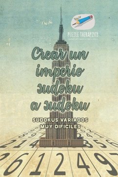 Crear un imperio sudoku a sudoku   Sudokus variados muy difíciles - Puzzle Therapist