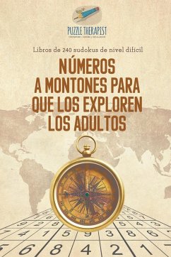 Números a montones para que los exploren los adultos   Libros de 240 sudokus de nivel difícil - Puzzle Therapist