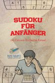 Sudoku für Anfänger 240 Extrem Einfache Rätsel Sudoku für Anfänger 240 Extrem Einfache Rätsel
