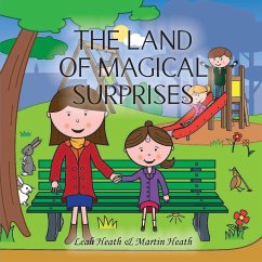 The Land of Magical Surprises - Heath, Martin; Heath, Leah