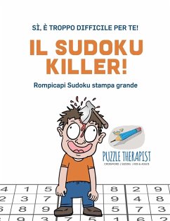 Il Sudoku Killer!   Sì, è troppo difficile per te!   Rompicapi Sudoku stampa grande - Puzzle Therapist